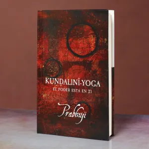 Kundalini yoga - el poder esta en ti con Prabhuji (Hard cover - Spanish)